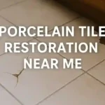 Porcelain Tile Restoration: Discover Local Specialists Today