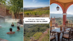Exciting Day Trips from San Miguel de Allende: Hot Springs & Vineyards