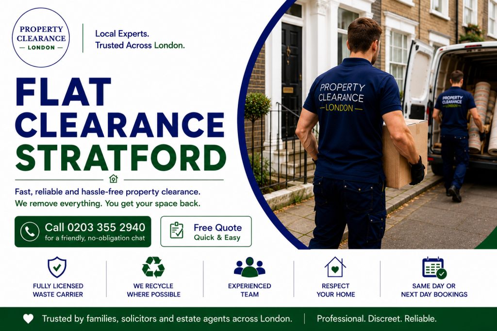 Affordable Flat Clearance Services Available in Stratford