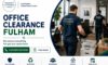 Office Clearance Services in Fulham: Your Reliable Experts
